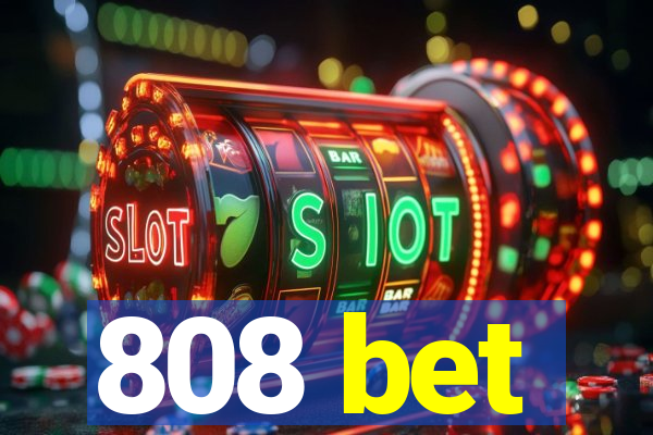 808 bet